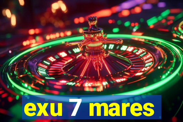 exu 7 mares